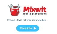 mixwit shuts down Mixwit to shut down before end of 2008