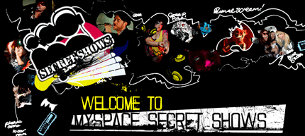myspace secret shows Soulwax announced as the latest MySpace Secret Show